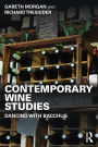 Contemporary Wine Studies: Dancing with Bacchus / Edition 1