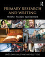 Primary Research and Writing: People, Places, and Spaces / Edition 1