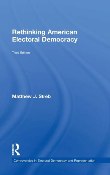 Rethinking American Electoral Democracy