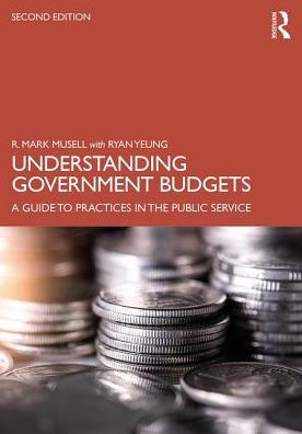 Understanding Government Budgets: A Guide to Practices in the Public Service / Edition 2