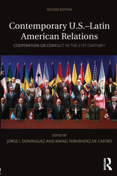 Contemporary U.S.-Latin American Relations: Cooperation or Conflict in the 21st Century? / Edition 2