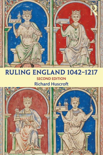 Ruling England 1042-1217 / Edition 2