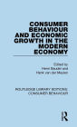 Consumer Behaviour and Economic Growth in the Modern Economy (RLE Consumer Behaviour)