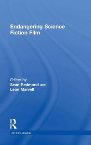 Title: Endangering Science Fiction Film / Edition 1, Author: Sean Redmond