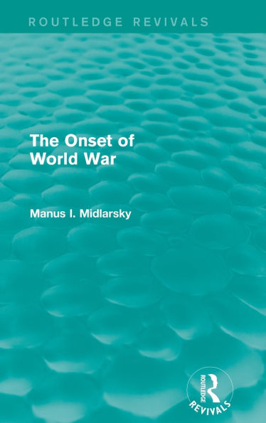 The Onset of World War (Routledge Revivals)