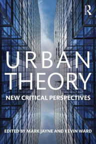 Title: Urban Theory: New critical perspectives / Edition 1, Author: Mark Jayne