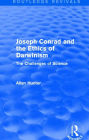 Joseph Conrad and the Ethics of Darwinism (Routledge Revivals): The Challenges of Science