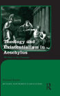 Theology and Existentialism in Aeschylus: Written in the Cosmos