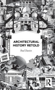 Title: Architectural History Retold / Edition 1, Author: Paul Davies