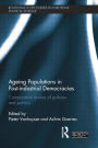 Ageing Populations in Post-Industrial Democracies: Comparative Studies of Policies and Politics
