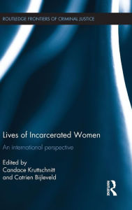 Title: Lives of Incarcerated Women: An international perspective / Edition 1, Author: Candace  Kruttschnitt
