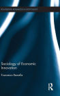 Sociology of Economic Innovation / Edition 1