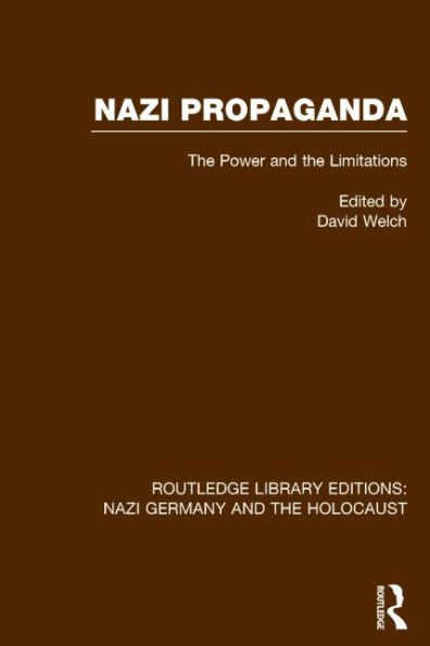 Nazi Propaganda (RLE Nazi Germany & Holocaust): The Power and the Limitations