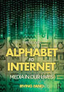 Alphabet to Internet: Media in Our Lives / Edition 3
