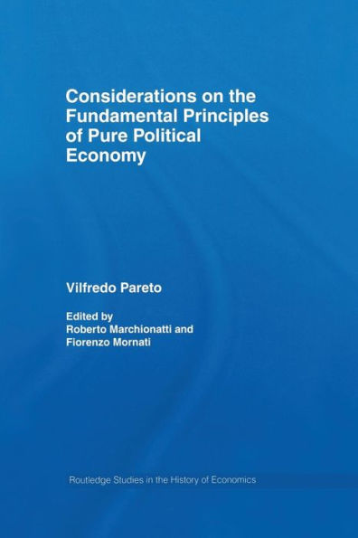 Considerations on the Fundamental Principles of Pure Political Economy / Edition 1