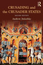 Crusading and the Crusader States / Edition 2