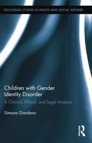 Children with Gender Identity Disorder: A Clinical, Ethical, and Legal Analysis