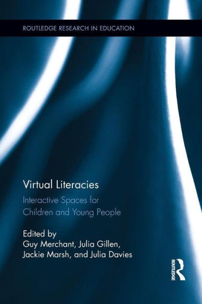 Virtual Literacies: Interactive Spaces for Children and Young People / Edition 1