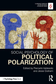 Title: Social Psychology of Political Polarization / Edition 1, Author: Piercarlo Valdesolo
