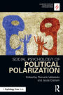 Social Psychology of Political Polarization / Edition 1