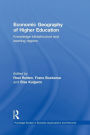 Economic Geography of Higher Education: Knowledge, Infrastructure and Learning Regions