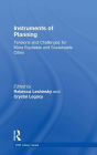 Instruments of Planning: Tensions and challenges for more equitable and sustainable cities / Edition 1