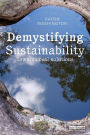 Demystifying Sustainability: Towards Real Solutions / Edition 1