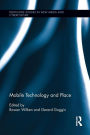 Mobile Technology and Place