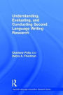 Understanding, Evaluating, and Conducting Second Language Writing Research / Edition 1