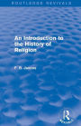 An Introduction to the History of Religion (Routledge Revivals)