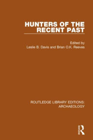 Title: Hunters of the Recent Past, Author: Leslie B. Davis