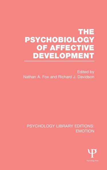 The Psychobiology of Affective Development / Edition 1