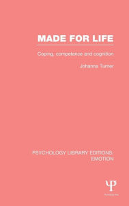 Title: Made for Life: Coping, Competence and Cognition, Author: Johanna Turner