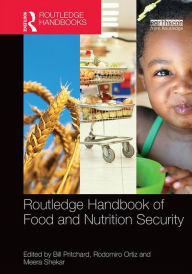 Title: Routledge Handbook of Food and Nutrition Security / Edition 1, Author: Bill Pritchard