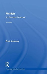 Title: Finnish: An Essential Grammar / Edition 3, Author: Fred Karlsson