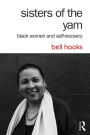 Sisters of the Yam: Black Women and Self-Recovery