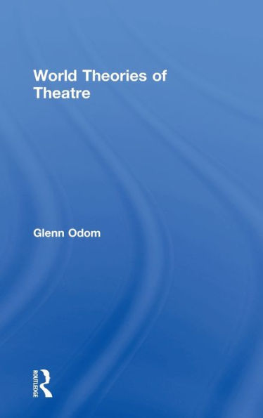 World Theories of Theatre