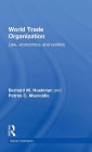 World Trade Organization (WTO): Law, Economics, and Politics / Edition 2