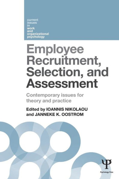 Employee Recruitment, Selection, and Assessment: Contemporary Issues for Theory and Practice / Edition 1