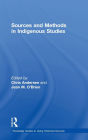 Sources and Methods in Indigenous Studies / Edition 1