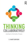 Thinking Collaboratively: Learning in a Community of Inquiry / Edition 1