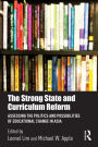 The Strong State and Curriculum Reform: Assessing the politics and possibilities of educational change in Asia