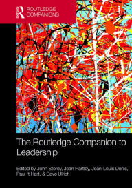 Title: The Routledge Companion to Leadership / Edition 1, Author: John Storey