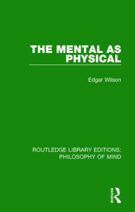 Title: The Mental as Physical, Author: Edgar Wilson