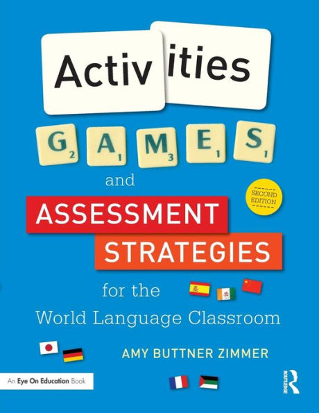 Activities, Games, and Assessment Strategies for the World Language Classroom / Edition 2