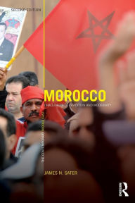 Title: Morocco: Challenges to tradition and modernity / Edition 2, Author: James Sater