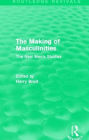 The Making of Masculinities (Routledge Revivals): The New Men's Studies