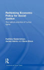 Rethinking Economic Policy for Social Justice: The radical potential of human rights