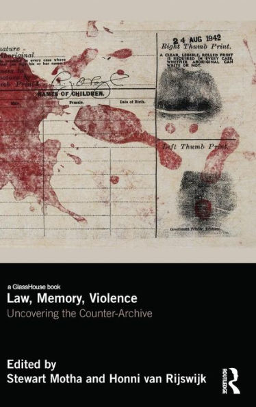 Law, Memory, Violence: Uncovering the Counter-Archive / Edition 1