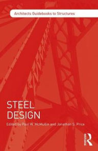 Title: Steel Design / Edition 1, Author: Paul McMullin